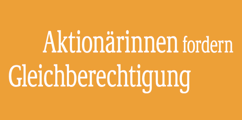 Aktionärinnen fordern EU-weit mehr Frauen in Führungspositionen. Aktionärinnen fordern EU-weit mehr Frauen in Führungspositionen.
