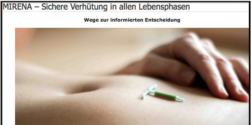 Der Bayerkonzern wirbt auf seiner Homepage für die Hormonspirale Mirena. Der Bayerkonzern wirbt auf seiner Homepage für die Hormonspirale Mirena.