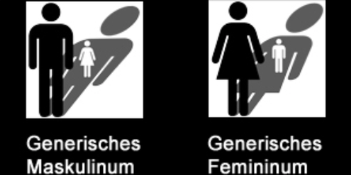 Im generischen Maskulinum ist die Frau mitgemeint, im generischen Femininum der Mann. Im generischen Maskulinum ist die Frau mitgemeint, im generischen Femininum der Mann.